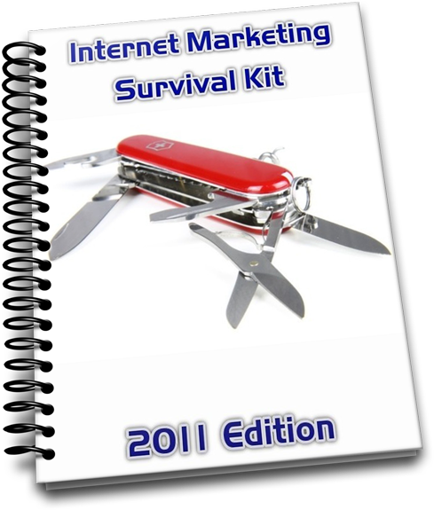 Internet Marketing Survival Kit 2011 Edition
